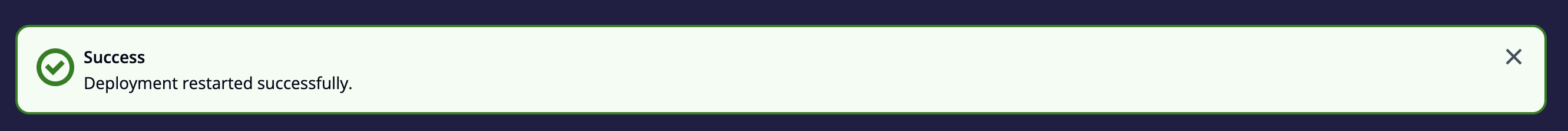 Success message after restarted a deployment